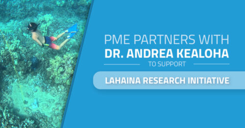 Graphic image showing a diver underwater with the PME miniDOT and text overlay. It reads, "PME Partners with Dr. Andrea Kealoha to Support Lahaina Research Initiative."