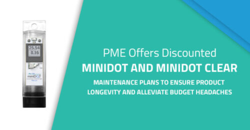 Graphic image showing the miniDOT clear logger with a teal and blue graphic to the right. There is white text on the graphic that reads, "PME Offers Discounted miniDOT and miniDOT Clear Maintenance Plans to Ensure Product Longevity and Alleviate Budget Headaches."