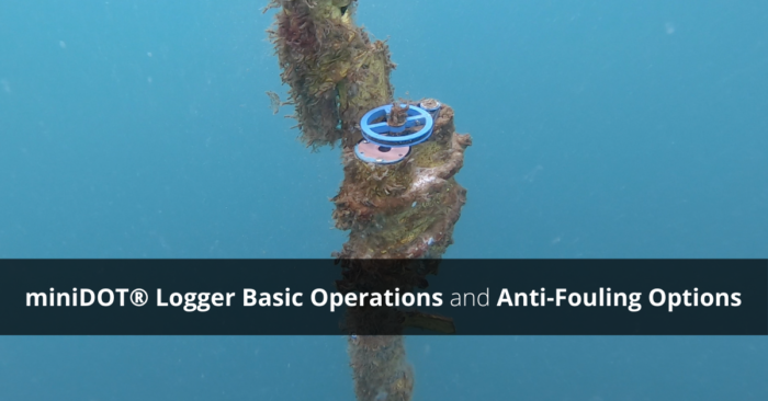miniDOT® Logger Basic Operations And Anti-Fouling Options